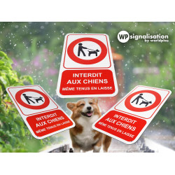 Panneaux Personnalisés "interdit aux chiens"  l WP Signalisation