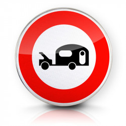 Panneau d'interdiction accès interdit aux véhicules tractant une caravane / remorque B9i